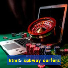 html5 subway surfers